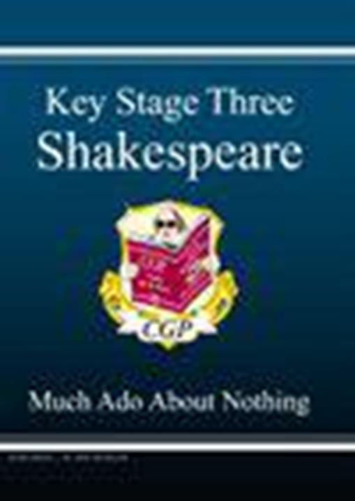 Title details for Key Stage Three Shakespeare: Much Ado About Nothing by CGP Publications - Available